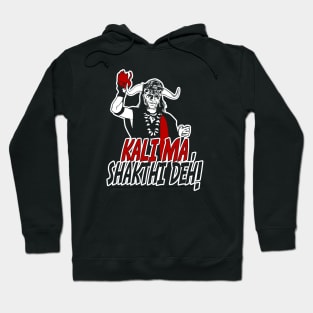 Kali Ma, Shakthi deh! Hoodie